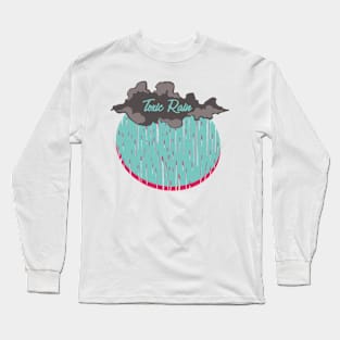 toxic rain Long Sleeve T-Shirt